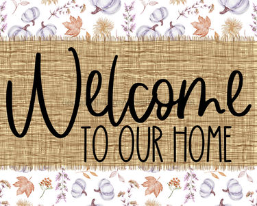 Welcome To Our Home Sign Dco-00081 For Wreath 8X10 Metal